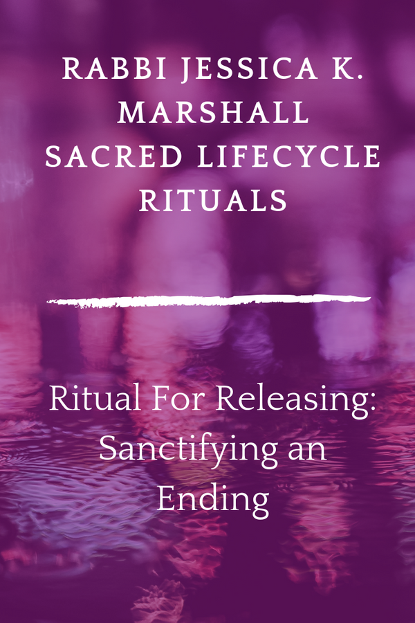 Rituals & Meditations Rabbi Jessica K. Marshall